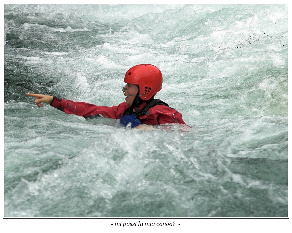 Mi passi la mia canoa?