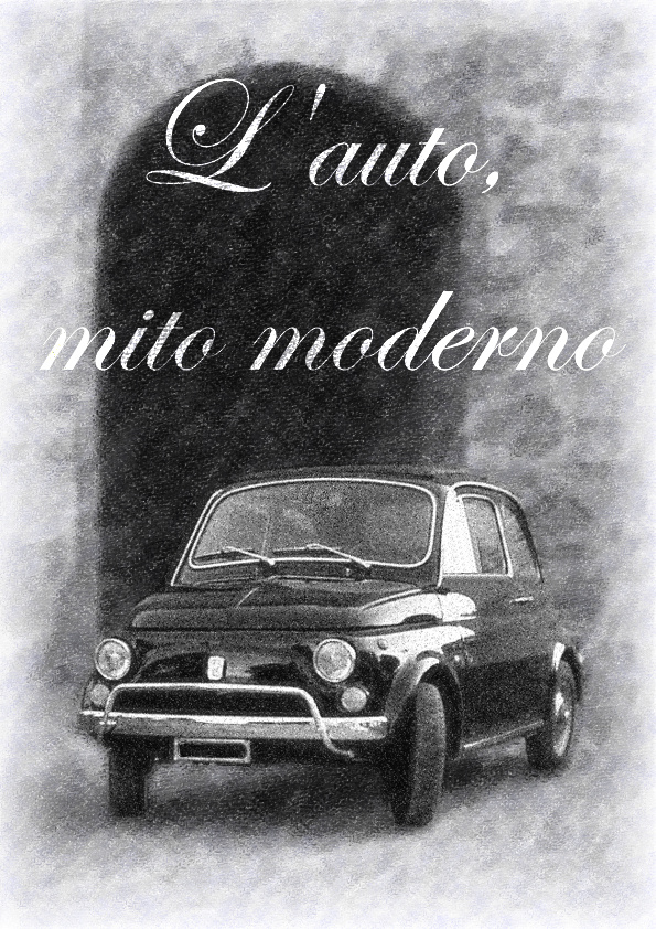L'auto, mito moderno