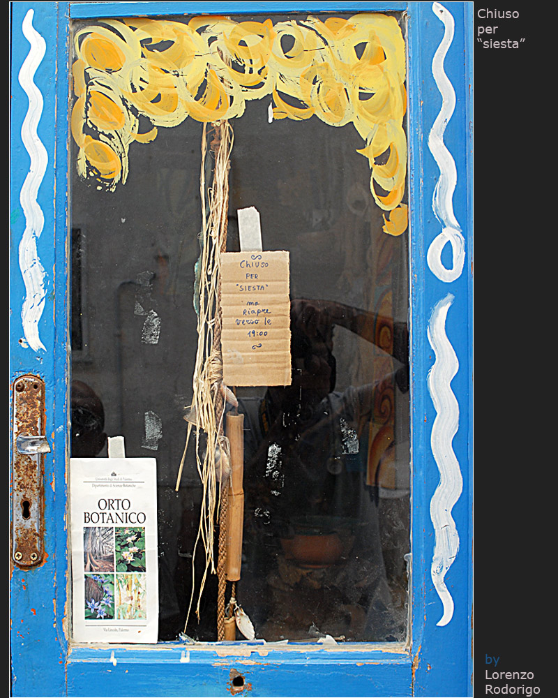 Chiuso per... siesta (ma riapre intorno alle 19:00)!