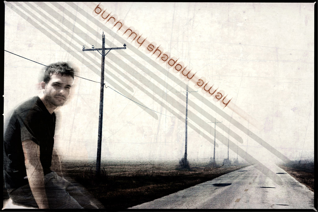 Burn my shadow