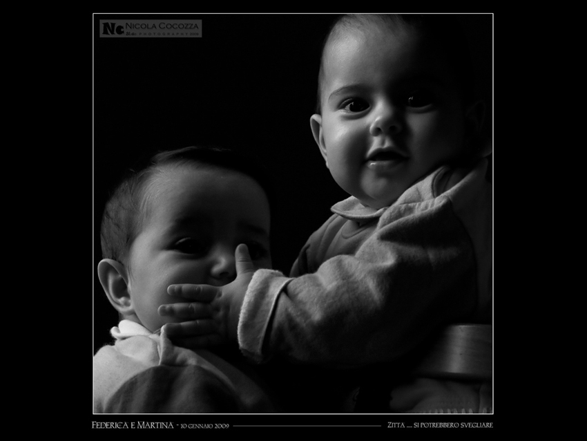 Zitta .... si potrebbero svegliare.