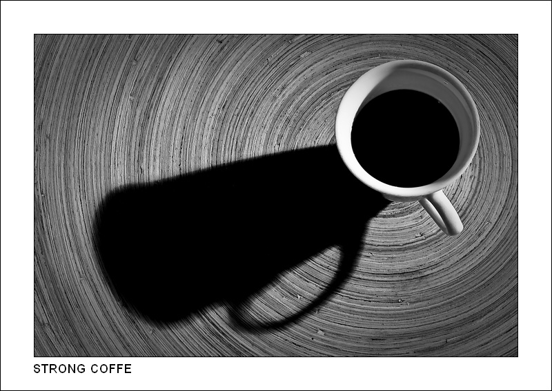 Strong coffee