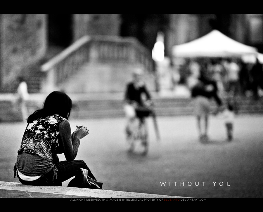 Without you