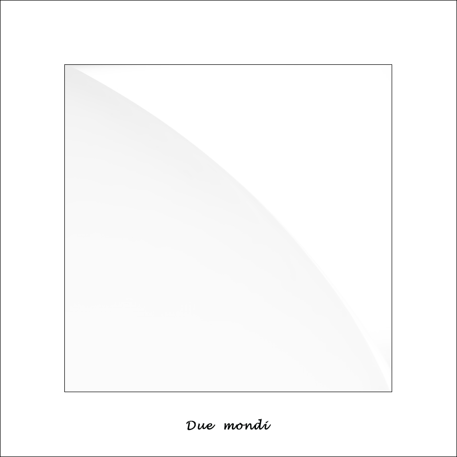Due mondi