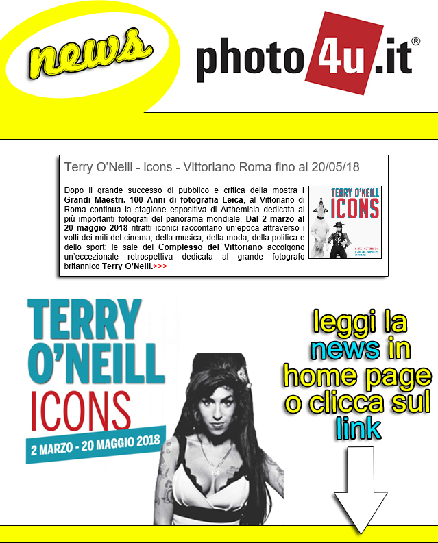Terry O�Neill - icons - Vittoriano Roma fino al 20/05/18