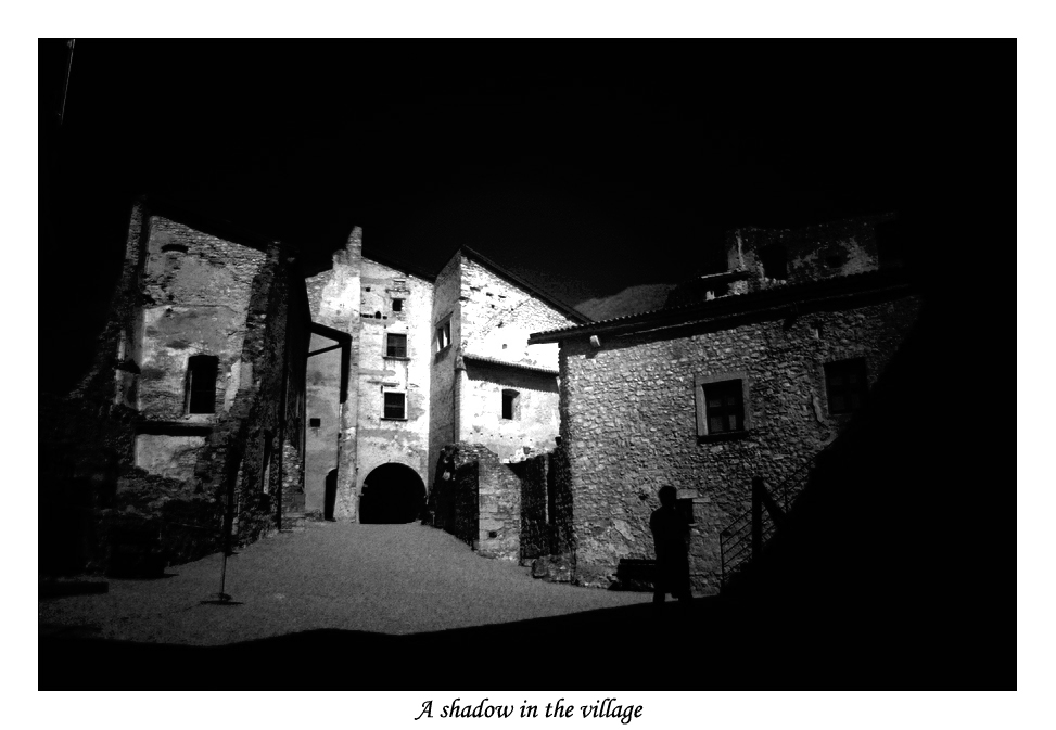 A shadow in the village