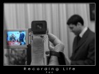 Recording life Recording life