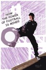 Now the power of football is mine! Now the power of football is mine!