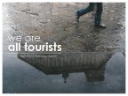 .::We Are All Tourists::. .::We Are All Tourists::.